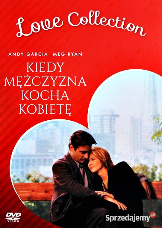 KIEDY MĘŻCZYZNA KOCHA KOBIETĘ MEG RYAN Kalisz