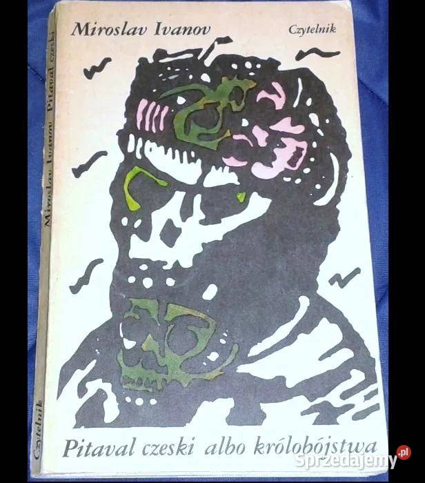 Pitaval czeski albo królobójstwa Miroslav Ivanov miękka Chełm