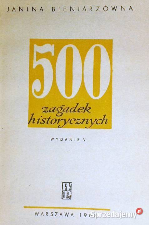 500 zagadek historycznych Janina Bieniarzówna Chełm