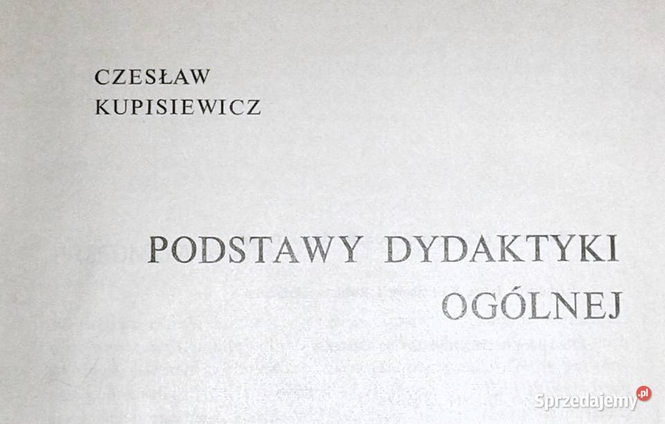 Podstawy Dydaktyki Ogólnej - Czesław Kupisiewicz Chełm - Sprzedajemy.pl