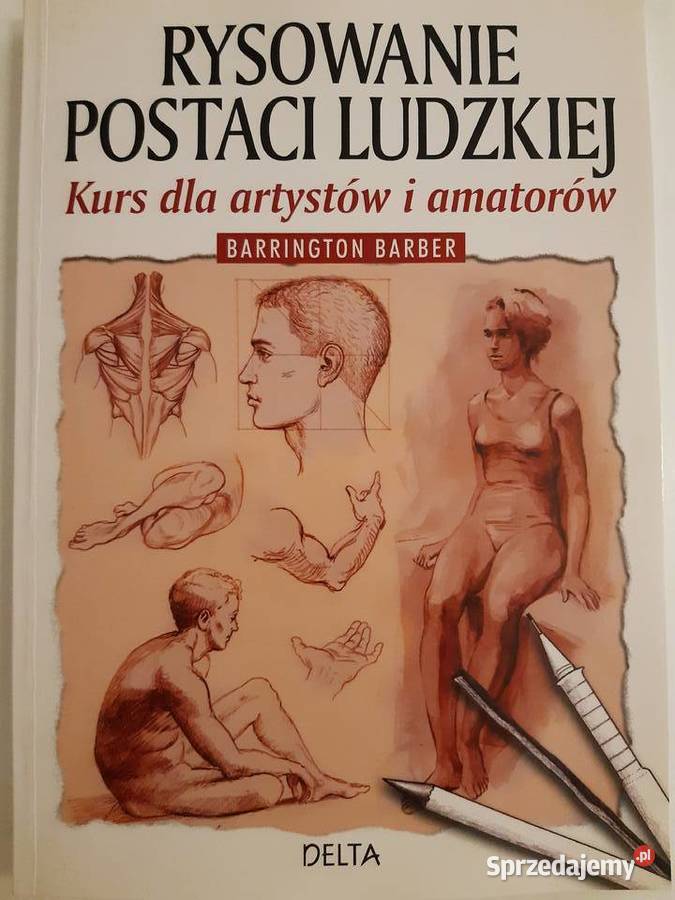 Rysowanie postaci ludzkiej Kurs artystów i mazowieckie sprzedam