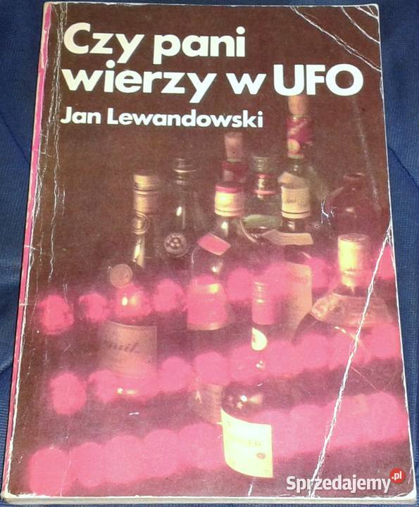 Czy pani wierzy w UFO Jan Lewandowski Rok wydania 1980 Chełm