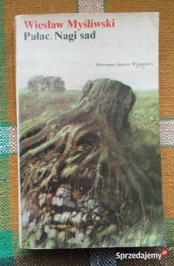 Pałac Nagi sad Wiesław Myśliwski literatura Proza i poezja łódzkie Łódź