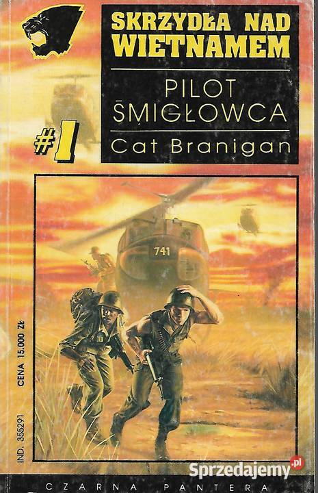 Skrzydła Wietnamem Pilot śmigłowca C Branigan Puławy