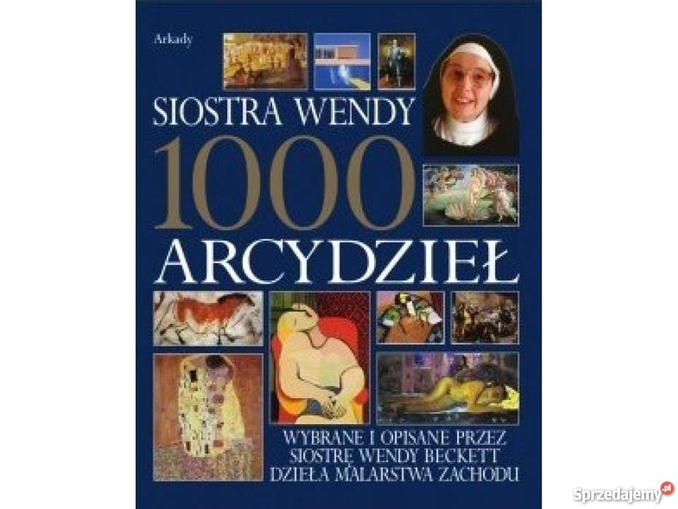 Siostra Wendy 1000 arcydzieł malarstwa zachodu O sztuka, kultura i etnologia Goleniów