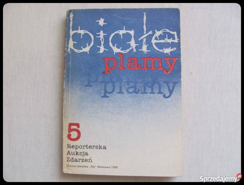 Białe plamy 1989 Reporterska Aukcja zdarzeń 1 2 Rok wydania 1989 mazowieckie Płock sprzedam