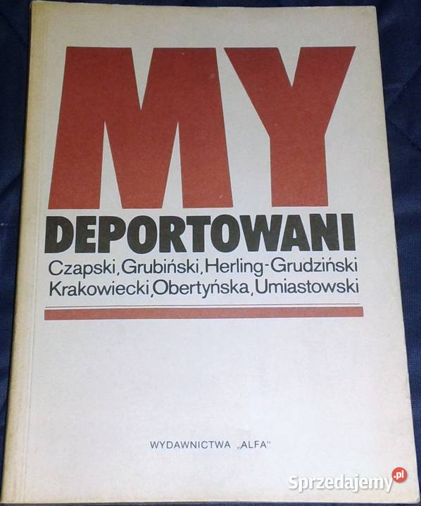 My deportowani J Czapski W Grubiński H lubelskie Chełm sprzedam