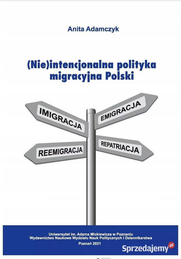 Nieintencjonalna polityka migracyjna Polski politologia, stos. międzynarodowe Łódź