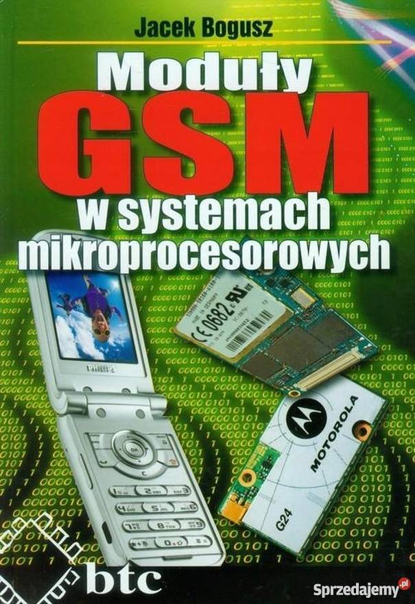 MODUŁY GSM W SYSTEMACH MIKROPROCESOROWYCH BOGUSZ Radom