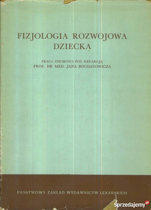 FIZJOLOGIA ROZWOJOWA DZIECKA BOGDANOWICZ J medycyna, nauki medyczne Zielona Góra