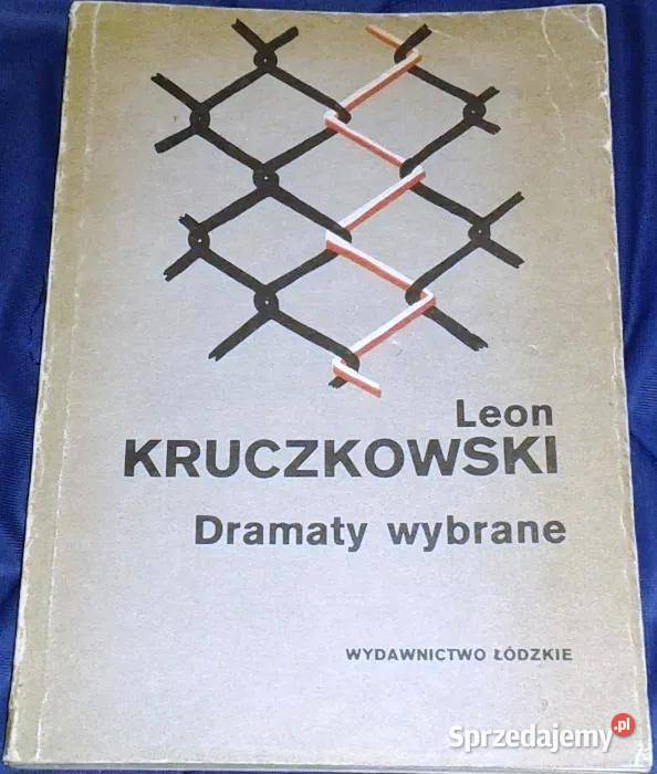 Dramaty wybrane Leon Kruczkowski Chełm