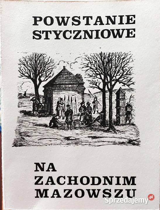 Powstanie styczniowe na Zachodnim Mazowszu Otwock sprzedam