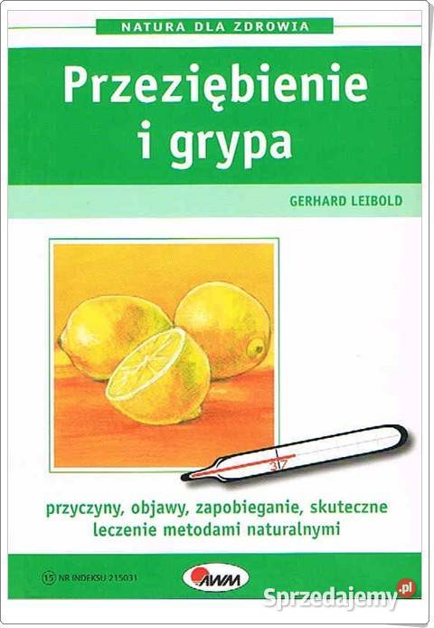 PRZEZIĘBIENIE I GRYPA Gerhard Leibold Natura Chorzów