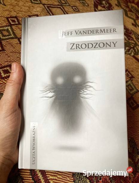Jeff Vandermeer Zrodzony MAG Uczta Wyobraźni Kraków sprzedam