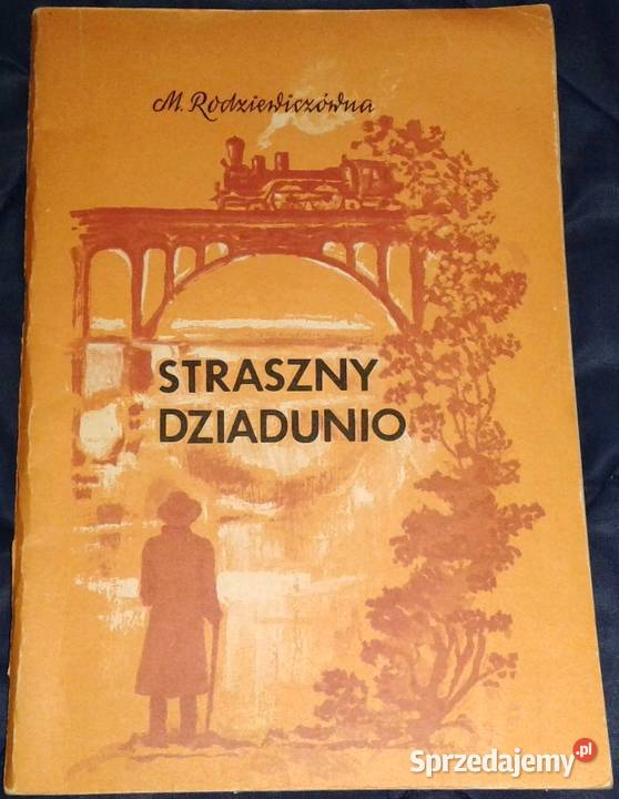 Straszny dziadunio Maria Rodziewiczówna lubelskie Chełm