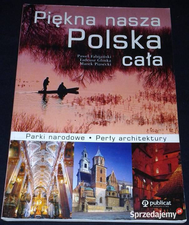 Piekna nasza Polska cała P Fabijański T Glinka M Rok wydania 2008