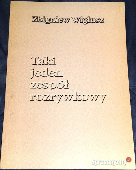 Taki jeden zespół rozrywkowy Zbigniew Wiglusz Pozostałe lubelskie