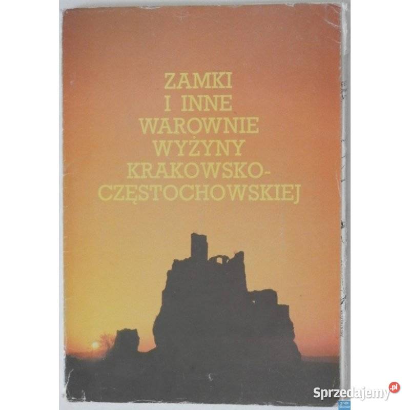 Zamki i inne warownie Wyżyny Krakowsko miękka Siedlce