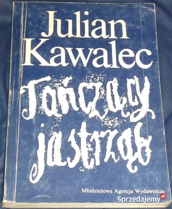 Tańczący jastrząb Julian Kawalec Chełm