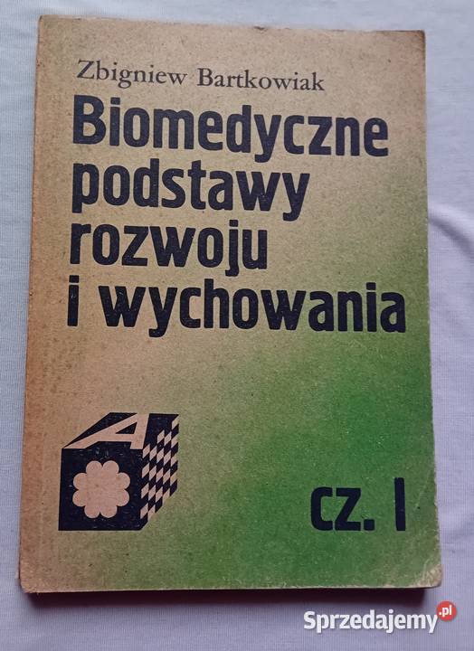 Zbigniew Bartkowiak Biomedyczne podstawy rozwoju Antyki, Sztuka, Kolekcje wielkopolskie Koźminek sprzedam