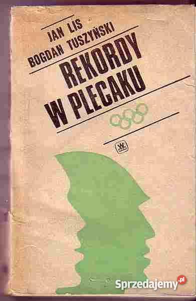 3139 REKORDY W PLECAKU JAN LIS I BOHDAN TUSZYŃSK Czyrna