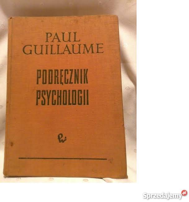 POODRĘCZNIK PSYCHOLOGII Paul Guillaume fa Szczecin