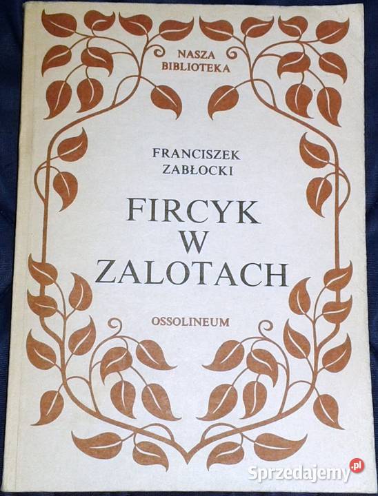 Fircyk w zalotach Franciszek Zabłocki Pozostałe Chełm