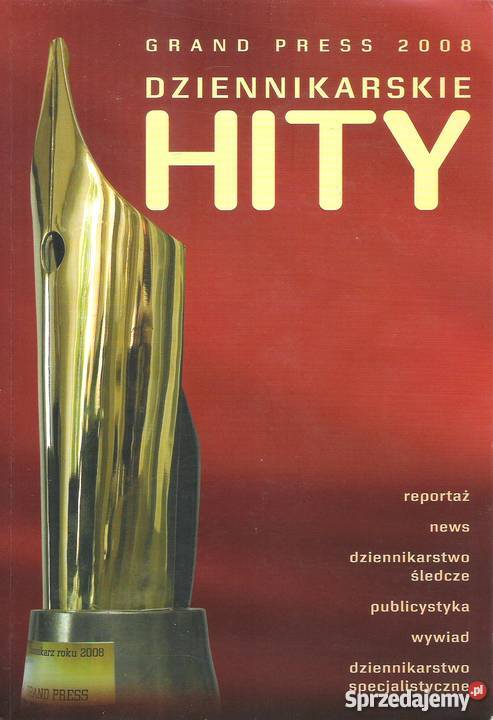 Grand Press 2008 Dziennikarskie Hity zbiór tekstów Puławy