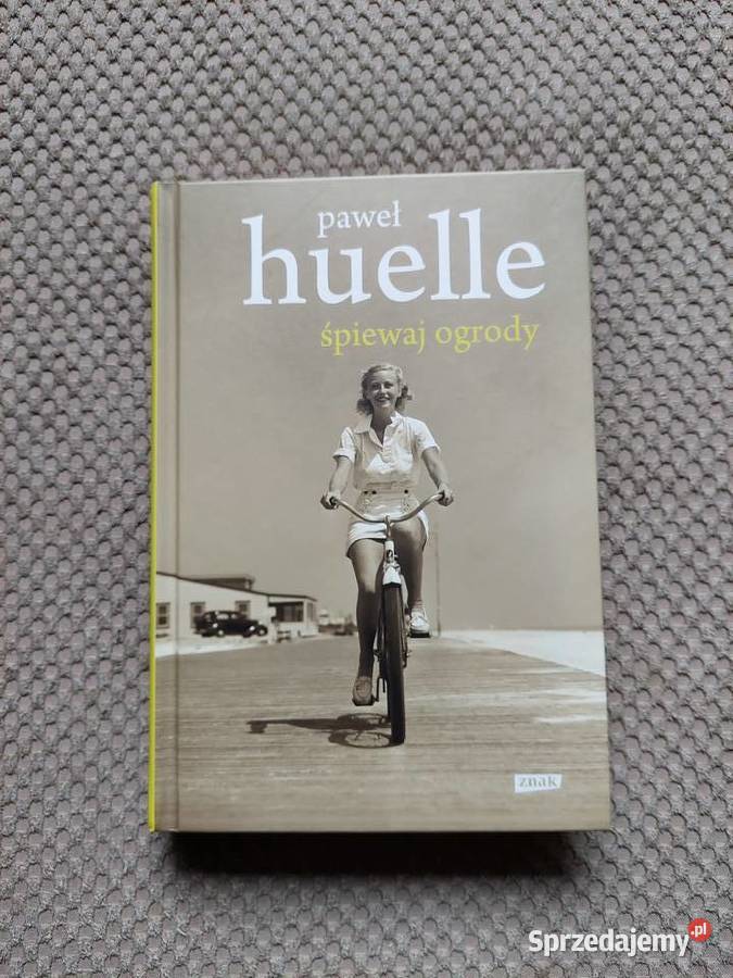 Śpiewaj ogrody Paweł Huelle Kraków