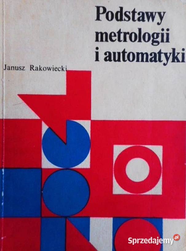 PODSTAWY METROLOGII I AUTOMATYKI RAKOWIECKI J Radom