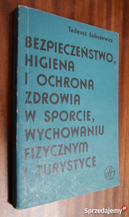 T Łobożewicz Bezpieczeństwo higiena i ochrona Rok wydania 1978 lubelskie Parczew