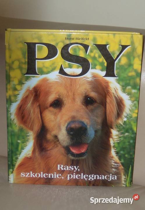 Psy Rasy szkolenie pielęgnacja Horst Bielfeld Poradniki, albumy i reportaże Warszawa