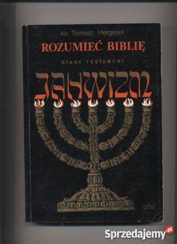 Rozumieć Biblię Stary Testament JAHWIZM Pozostałe zachodniopomorskie Szczecin