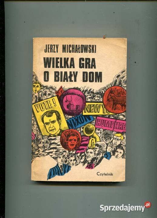 Wielka Gra o Biały Dom Jerzy Michałowski