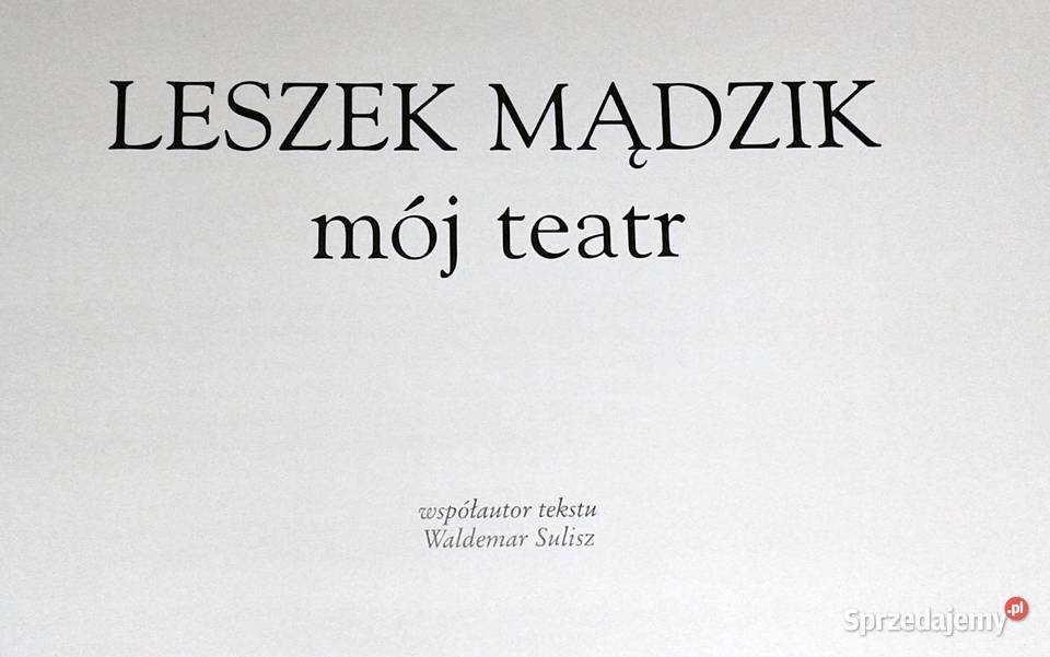 Mój teatr Leszek Mądzik Rok wydania 2000 Chełm