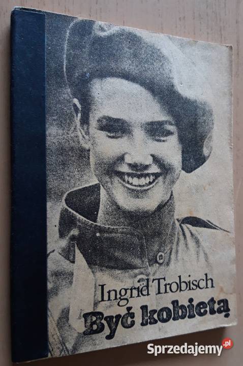 Ingrid Trobisch - Być kobietą