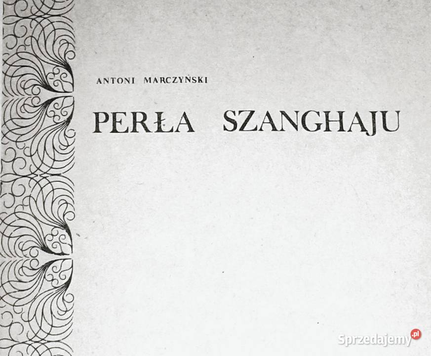Perła Szanghaju Antoni Stanisław Marczyński Chełm
