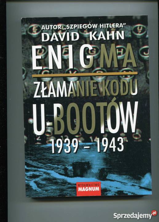 Enigma Złamanie kodu UBootów 19391943 Książki naukowe i popularnonaukowe Szczecin