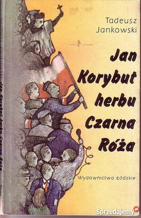 0456 JAN KORYBUT HERBU CZARNA RÓŻA TADEUSZ Czyrna sprzedam