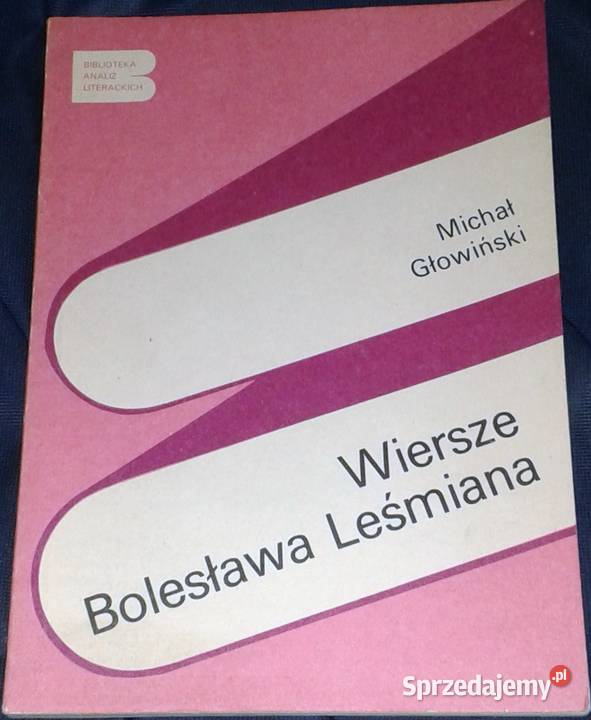 Wiersze Bolesława Leśmiana Michał Głowiński Rok wydania 1987 Kultura i Rozrywka Chełm