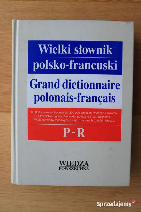 Wielki Słownik Francusko-Polski - WP- tom 3. P-R