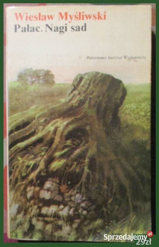 Pałac Nagi sad Wiesław Myśliwski literatura Łódź