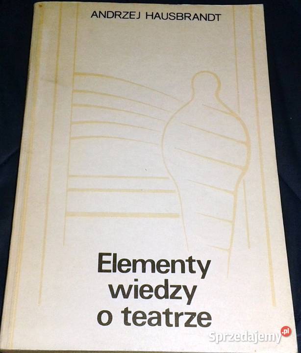 Elementy wiedzy o teatrze Andrzej Hausbrandt