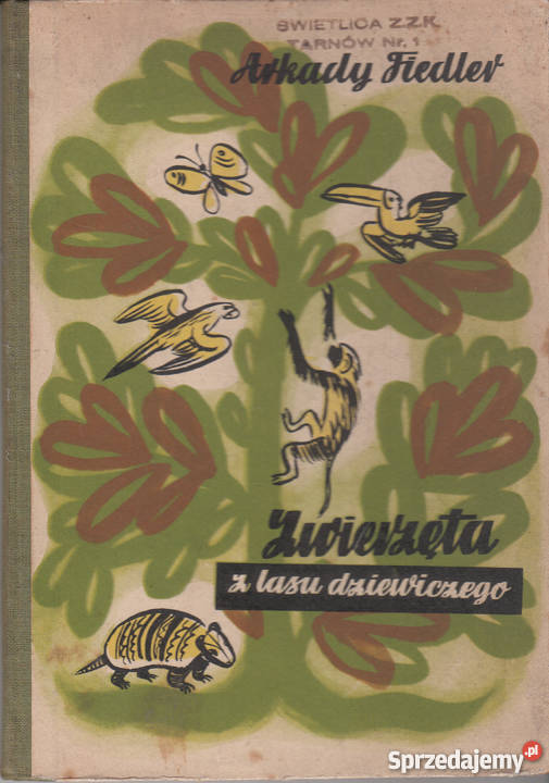 01153 ZWIERZĘTA Z LASU DZIEWICZEGO ARKADY literatura piękna - proza polska małopolskie Czyrna sprzedam