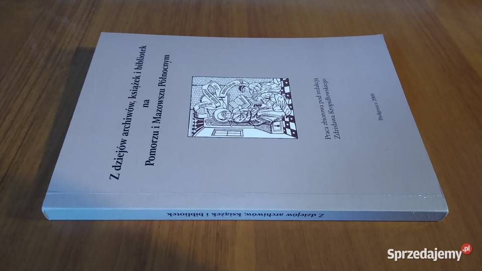 Z dziejów archiwów książek i bibliotek na pomorskie
