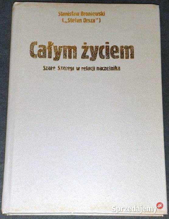 Całym życiem Szare Szeregi w relacji naczelnika Chełm