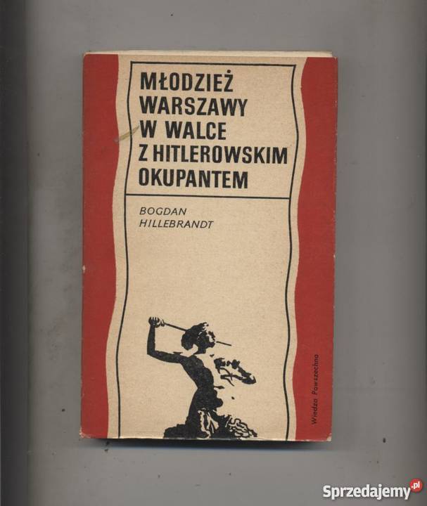Młodzież Warszawy w walce z hitlerowskim zachodniopomorskie Szczecin