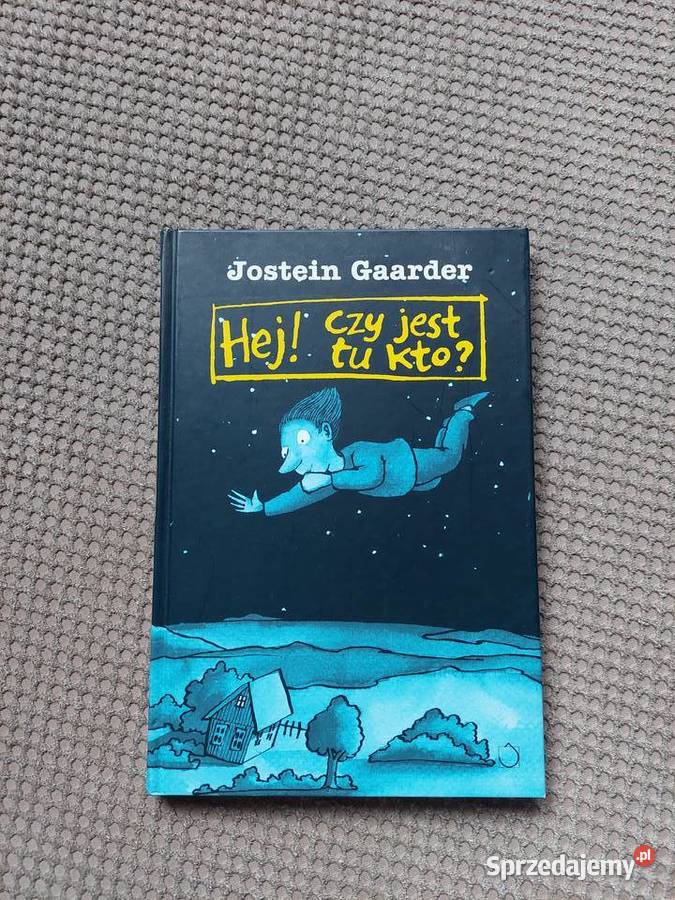 nowa! "Hej! czy jest tu kto?" Jostein Gaarder