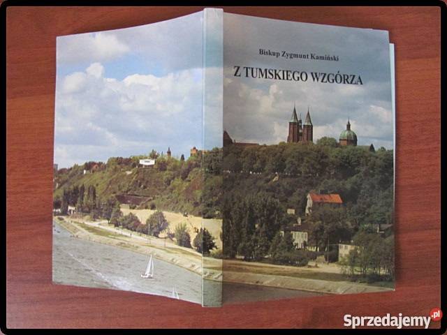 Biskup Zygmunt Kamiński Z tumskiego wzgórza Płock