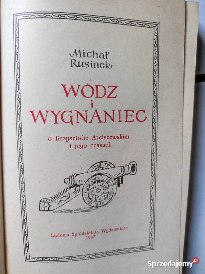 Michał Rusinek Wódz i wygnaniec o Krzysztofie Kielce